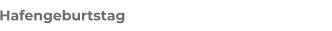 Hafengeburtstag